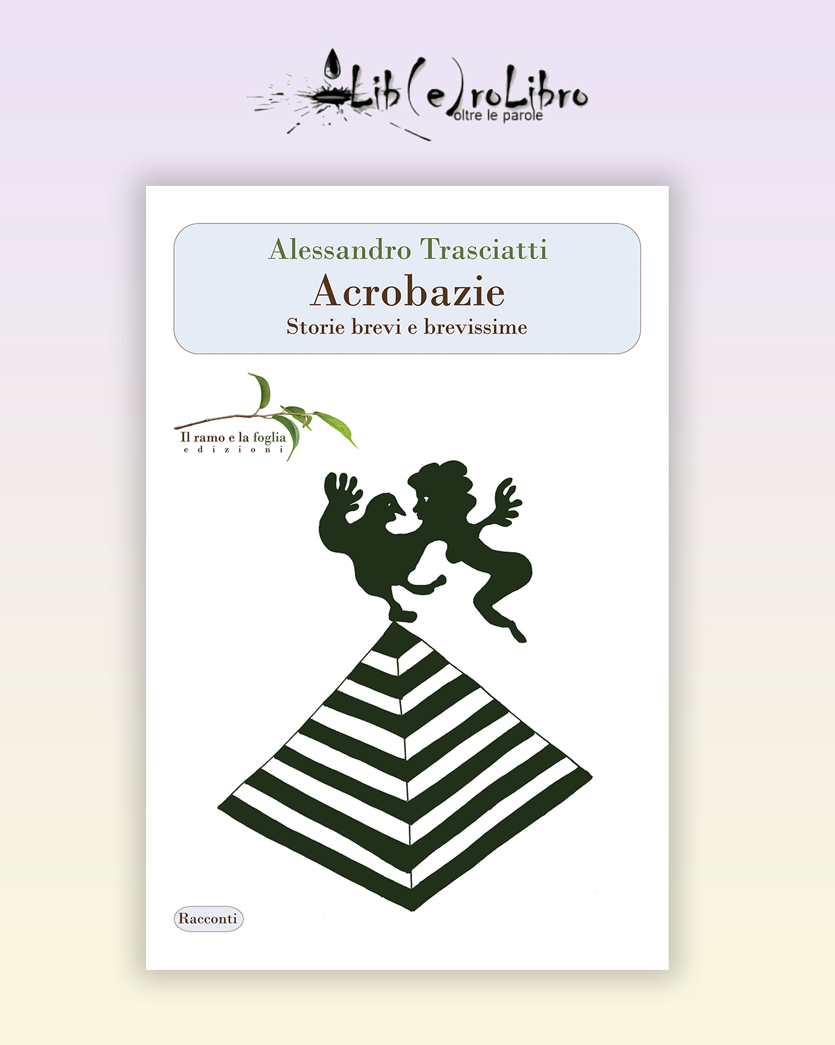 Copertina di “Acrobazie” e logo di Lib(e)roLibero